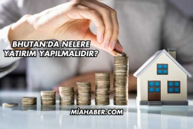 Bhutan'da Nelere Yatırım Yapılmalıdır?