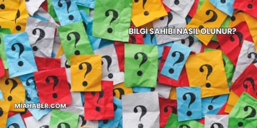 Bilgi Sahibi Nasıl Olunur?
