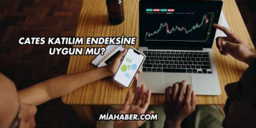 Cates Katılım Endeksine Uygun mu?