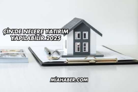 Çin'de Nelere Yatırım Yapılabilir 2025