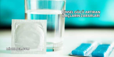 Cinsel Gücü Artıran İlaçların Zararları