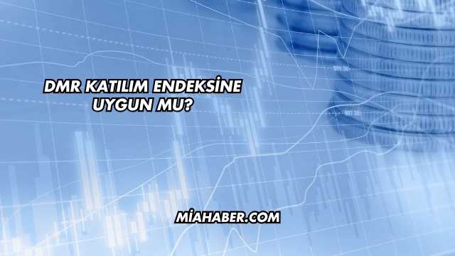DMR Katılım Endeksine Uygun mu?