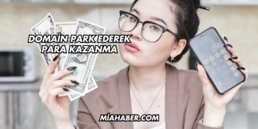 Domain Park Ederek Para Kazanma