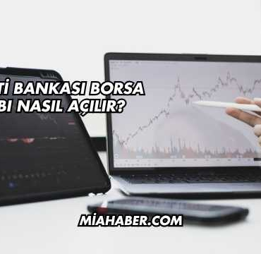 Garanti Bankası Borsa Hesabı Nasıl Açılır?