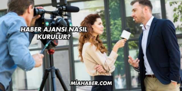 Haber Ajansı Nasıl Kurulur?