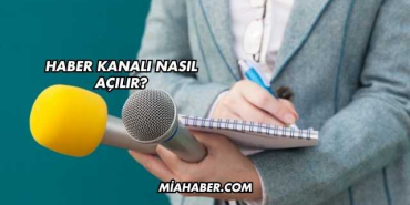 Haber Kanalı Nasıl Açılır?