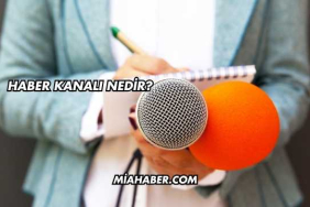 Haber Kanalı Nedir?