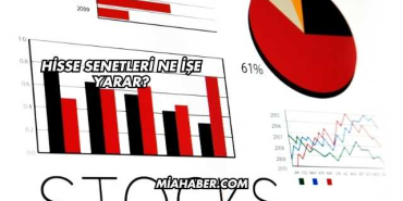 Hisse Senetleri Ne İşe Yarar?