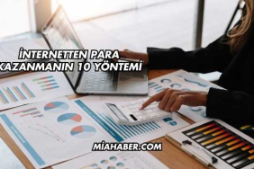 İnternetten Para Kazanmanın 10 Yöntemi