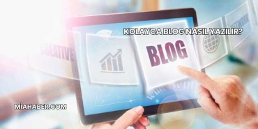 Kolayca Blog Nasıl Yazılır?