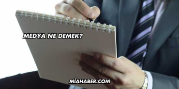 Medya Ne Demek?