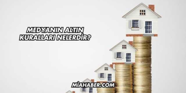 Medyanın Altın Kuralları Nelerdir?