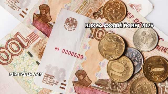 Rusya Asgari Ücret 2025