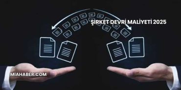 Şirket Devri Maliyeti 2025