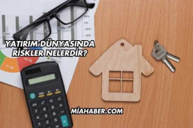 Yatırım Dünyasında Riskler Nelerdir?