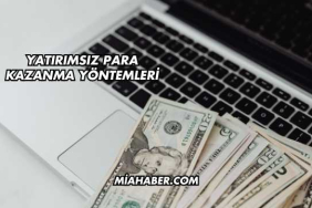 Yatırımsız Para Kazanma Yöntemleri