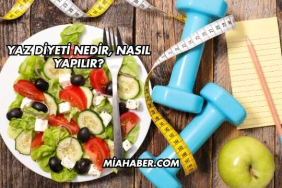 Yaz Diyeti Nedir, Nasıl Yapılır?