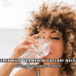 Su İçerek Kilo Vermenin Yolları Nelerdir?
