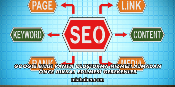 Google Bilgi Paneli Oluşturma Hizmeti Almadan Önce Dikkat Edilmesi Gerekenler